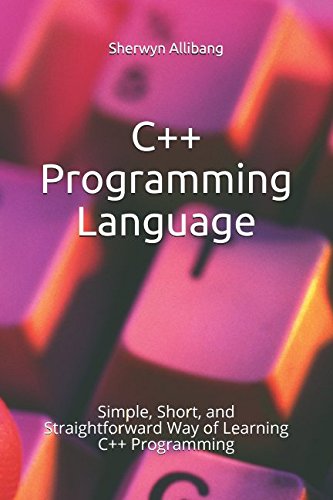 Beispielbild fr C++ Programming Language: Simple, Short, and Straightforward Way of Learning C++ Programming zum Verkauf von Buchpark