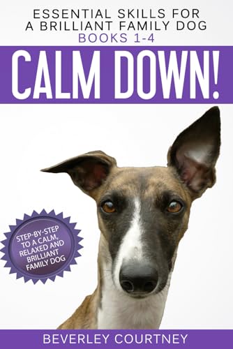 Stock image for Essential Skills for a Brilliant Family Dog Books 1-4: Calm Down! Leave It! Let's Go! and Here Boy! for sale by WorldofBooks