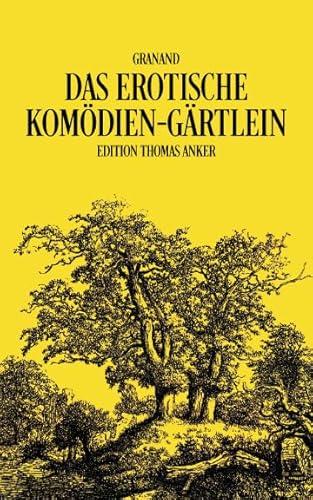 Imagen de archivo de Das erotische Komoedien-Gaertlein a la venta por Revaluation Books