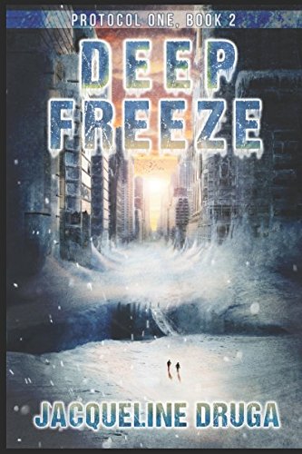 Stock image for Deep Freeze: Protocol One, Book 2 (Protocol One Saga) for sale by SecondSale