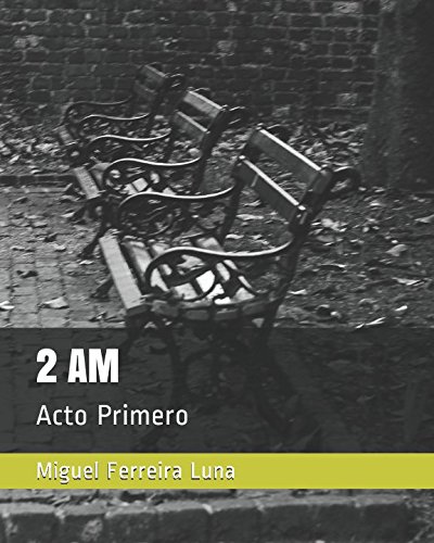 Imagen de archivo de 2 AM: Acto Primero (Historias de Hospital Mental) a la venta por Revaluation Books