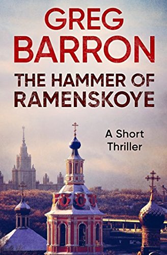9781520824574: The Hammer of Ramenskoye: A Short Thriller