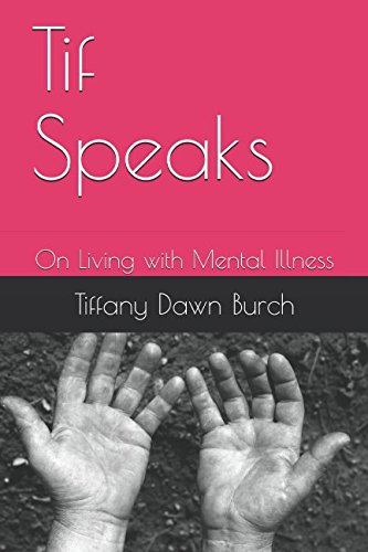 Imagen de archivo de Tif Speaks: On Living with Mental Illness a la venta por Ergodebooks