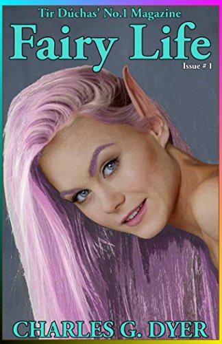 Imagen de archivo de Fairy Life - Tir Dúchas' No.1 Magazine - Issue # 1 a la venta por ThriftBooks-Atlanta