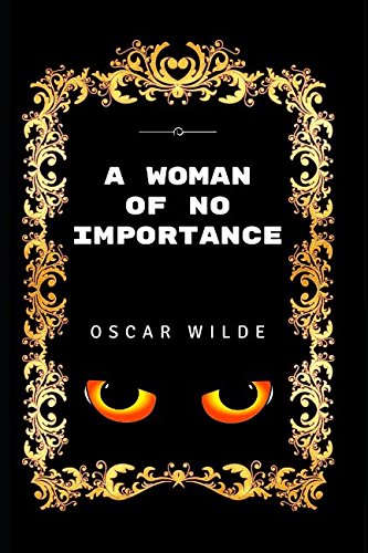 Stock image for A Woman of No Importance: By Oscar Wilde - Illustrated for sale by Half Price Books Inc.