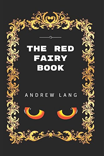9781520846163: The Red Fairy Book: By Andrew Lang - Illustrated