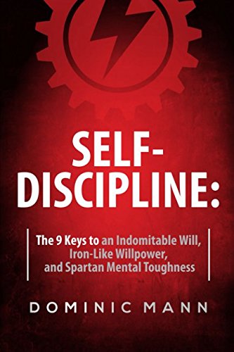 Imagen de archivo de Self-Discipline: How to Develop Jaw-Dropping Grit, Unrelenting Willpower, and Incredible Mental Toughness a la venta por Big River Books