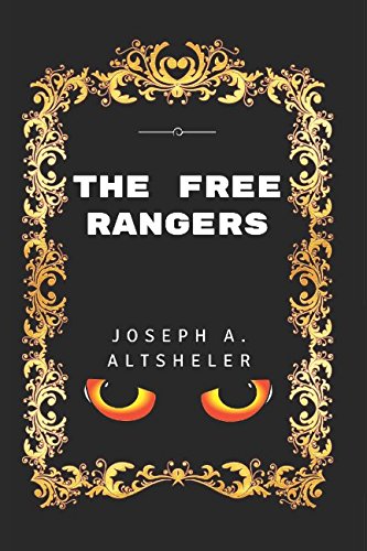 Stock image for The Free Rangers: By Joseph Alexander Altsheler - Illustrated for sale by Revaluation Books