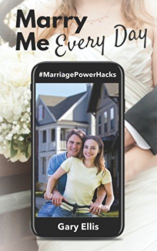 Imagen de archivo de Marry Me Every Day: #MarriagePowerHacks a la venta por Revaluation Books