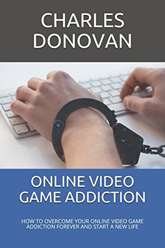 Imagen de archivo de ONLINE VIDEO GAME ADDICTION: HOW TO OVERCOME YOUR ONLINE VIDEO GAME ADDICTION FOREVER AND START A NEW LIFE a la venta por Revaluation Books