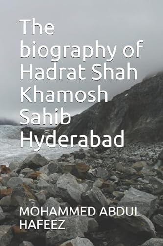 Stock image for The biography of Hadrat Shah Khamosh Sahib Hyderabad for sale by ThriftBooks-Dallas