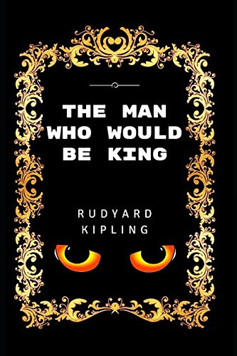 Stock image for The Man Who Would Be King: By Rudyard Kipling - Illustrated for sale by Revaluation Books
