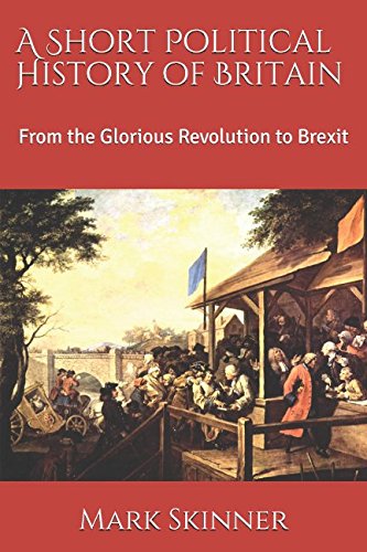 Beispielbild fr A Short Political History of Britain: From the Glorious Revolution to Brexit zum Verkauf von AwesomeBooks