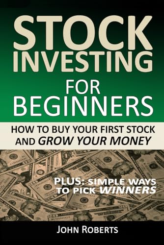 Stock image for Stock Investing For Beginners: How To Buy Your First Stock And Grow Your Money for sale by SecondSale