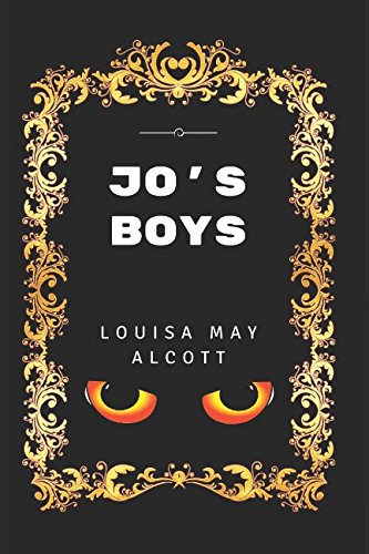9781520883021: Jo's Boys: By Louisa May Alcott - Illustrated