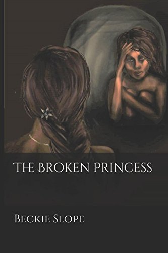 9781520897622: The Broken Princess