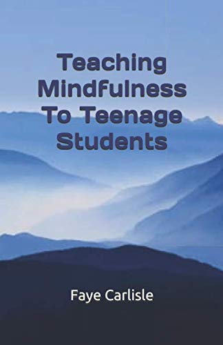 Beispielbild fr Teaching Mindfulness To Teenage Students zum Verkauf von Revaluation Books