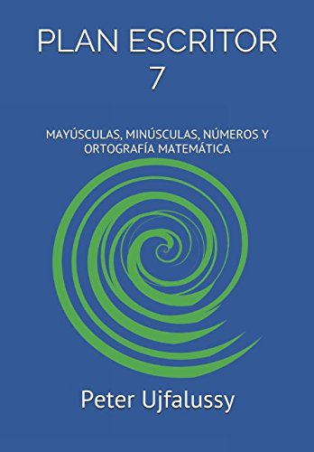 Imagen de archivo de PLAN ESCRITOR 7: MAYSCULAS, MINSCULAS, NMEROS Y ORTOGRAFA MATEMTICA a la venta por Revaluation Books