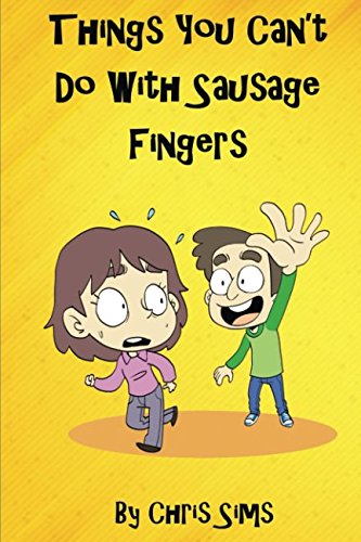 Stock image for Things You Can't Do With Sausage Fingers for sale by WorldofBooks