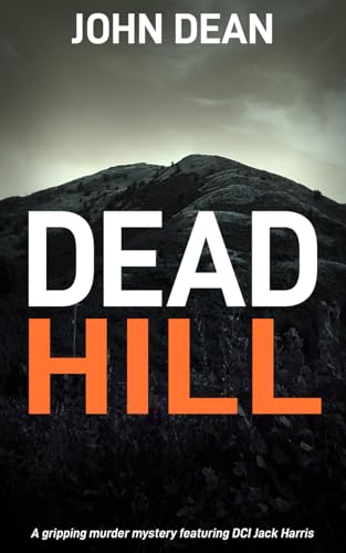 Beispielbild fr DEAD HILL: a gripping murder mystery featuring Detective Chief Inspector Jack Harris zum Verkauf von WorldofBooks