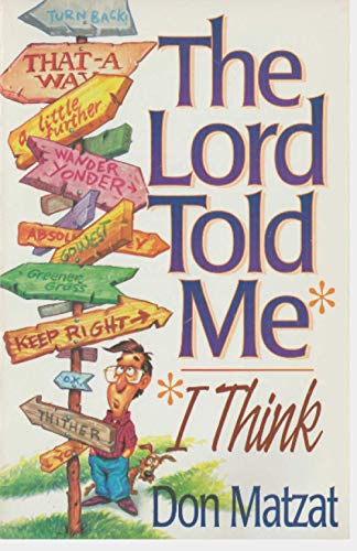 9781520930060: The Lord Told Me, I Think