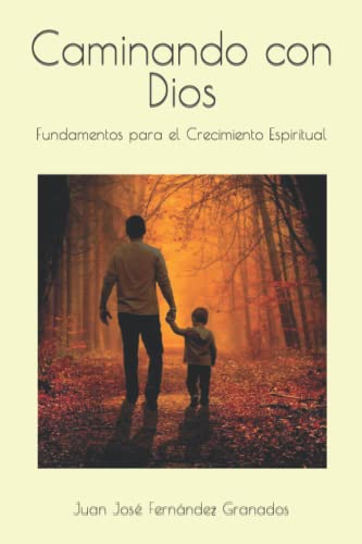 Stock image for Caminando con Dios Fundamentos para el Crecimiento Espiritual for sale by PBShop.store US