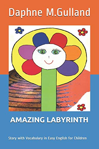 9781520931890: AMAZING LABYRINTH: Story with Vocabulary in Easy English for Children