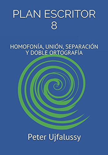 Imagen de archivo de PLAN ESCRITOR 8: HOMOFONA, UNIN, SEPARACIN Y DOBLE ORTOGRAFA a la venta por Revaluation Books