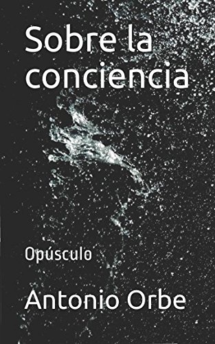 Imagen de archivo de Sobre la conciencia: Opsculo a la venta por Revaluation Books