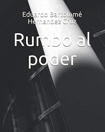 Beispielbild fr Rumbo al poder (En busca del poder) zum Verkauf von Revaluation Books