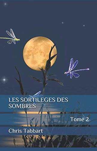 Stock image for LES SORTILGES DES SOMBRES: Tome 2 for sale by Revaluation Books