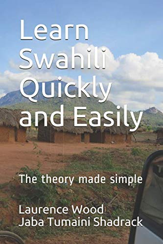 Stock image for Learn Swahili Quickly and Easily: The theory made simple for sale by Goodwill Books