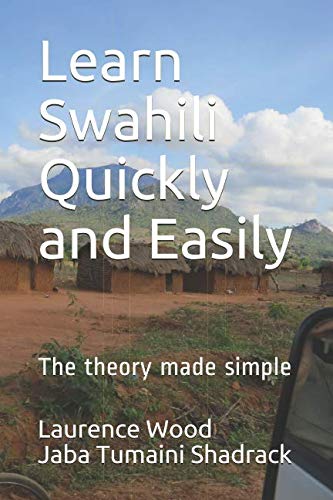 9781520968520: Learn Swahili Quickly and Easily: The theory made simple