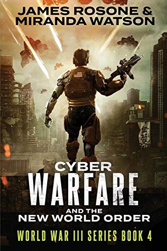 Stock image for Cyber Warfare and the New World Order: World War III Series: Book IV for sale by Uncle Hugo's SF/Uncle Edgar's Mystery