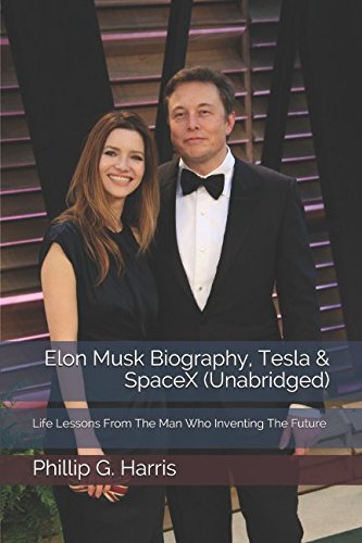 Imagen de archivo de Elon Musk Biography, Tesla & SpaceX (Unabridged): Life Lessons From The Man Who Inventing The Future a la venta por ThriftBooks-Atlanta