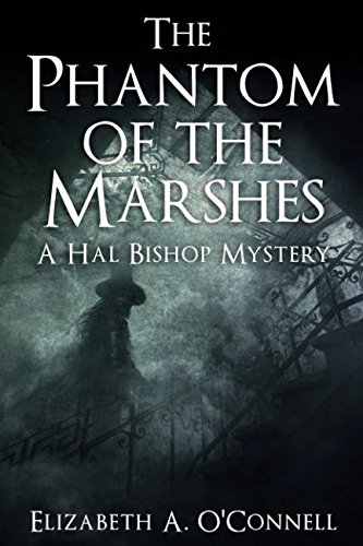 Stock image for The Phantom of the Marshes (Hal Bishop Mysteries) for sale by Revaluation Books