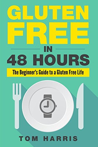 Beispielbild fr Gluten Free In 48 Hours: The Beginner's Guide to a Gluten Free Life zum Verkauf von AwesomeBooks