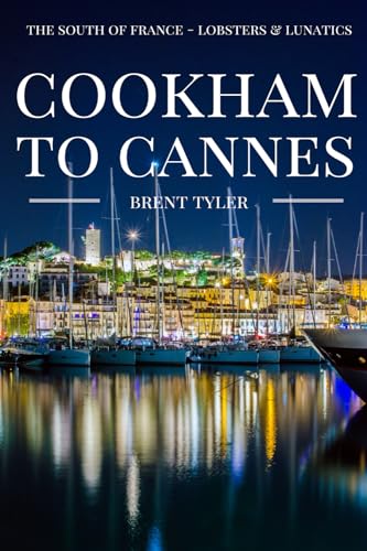 Imagen de archivo de Cookham To Cannes: The South of France - Lobsters & Lunatics a la venta por Bahamut Media