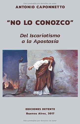 Imagen de archivo de No lo conozco": Del Iscariotismo a la Apostasa a la venta por Revaluation Books