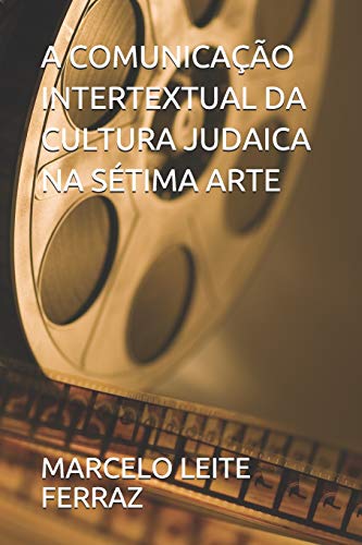 Beispielbild fr A COMUNICAO INTERTEXTUAL DA CULTURA JUDAICA NA STIMA ARTE (Portuguese Edition) zum Verkauf von Lucky's Textbooks