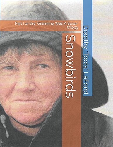 Stock image for Snowbirds: Part I of the "Grandma Was A Sailor" trilogy for sale by Revaluation Books
