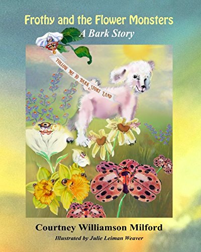 Beispielbild fr Frothy and the Flower Monsters (Tales of Bark Story Land) zum Verkauf von Revaluation Books