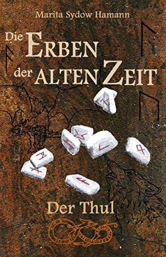 Beispielbild fr Die Erben der alten Zeit: Der Thul (Die Erben der alten Zeit, Band 2) zum Verkauf von Revaluation Books