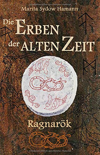 Beispielbild fr Die Erben der alten Zeit: Ragnaroek (Die Erben der alten Zeit, Band 3) zum Verkauf von Revaluation Books