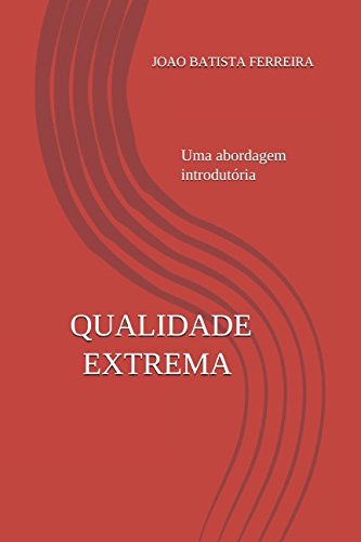 Stock image for QUALIDADE EXTREMA: Uma abordagem Introdutria (1) for sale by Revaluation Books