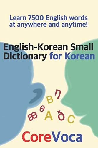 Beispielbild fr English-Korean Small Dictionary for Korean: Learn 7500 English words at anywhere and anytime! zum Verkauf von Revaluation Books