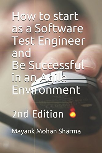 Imagen de archivo de How to start as a Software Test Engineer and be Successful in an Agile Environment a la venta por Revaluation Books