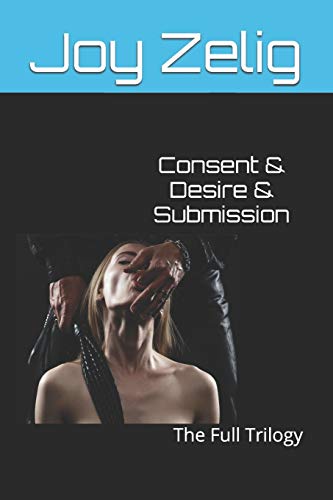 Stock image for Consent & Desire & Submission: The Full Trilogy [Soft Cover ] for sale by booksXpress