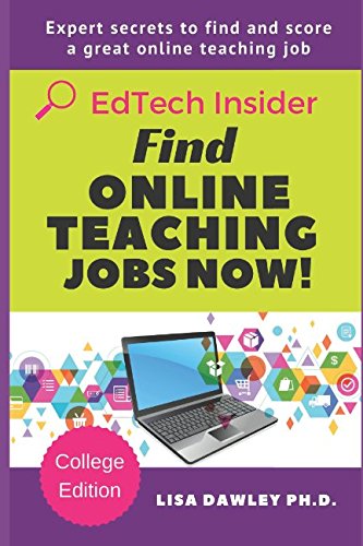 Stock image for Find Online Teaching Jobs Now!: College Edition (EdTech Insider) for sale by Revaluation Books