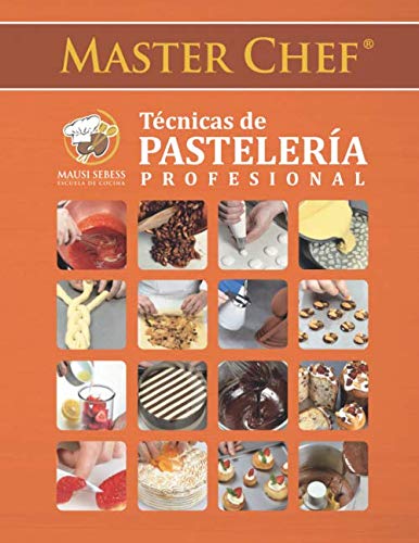 Imagen de archivo de Masterchef T cnicas de Pastelera Profesional (Spanish Edition) a la venta por Open Books